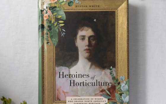 Heroines of Horticulture